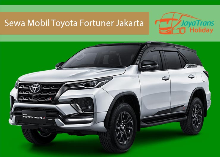 Sewa Mobil Toyota Fortuner Jakarta Terbaru